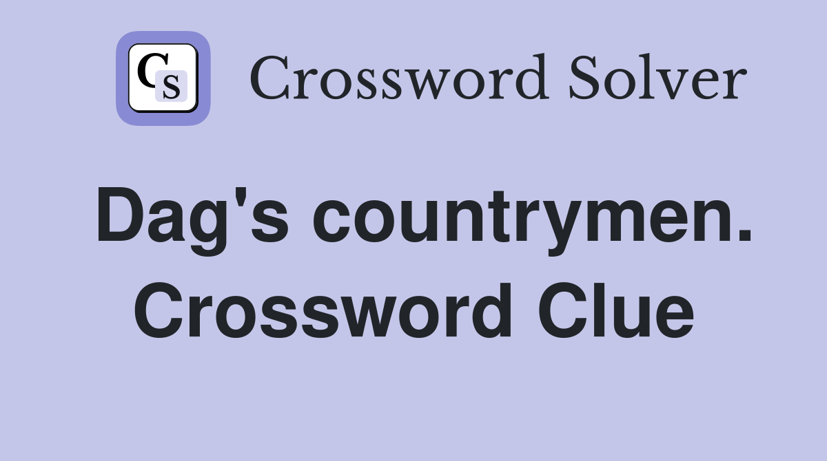 Dag's countrymen. Crossword Clue