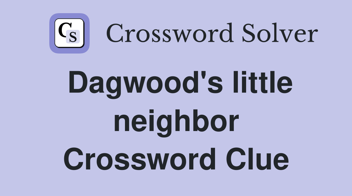 Dagwood's little neighbor Crossword Clue