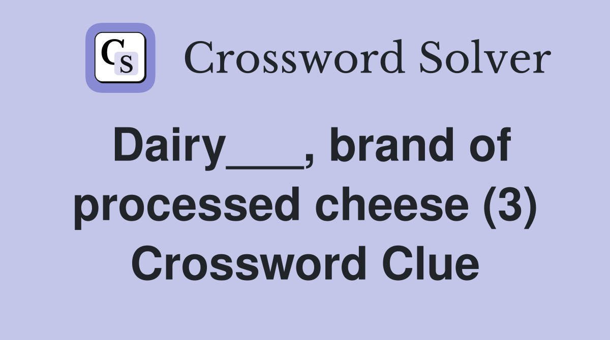 Dairy___, brand of processed cheese (3) Crossword Clue