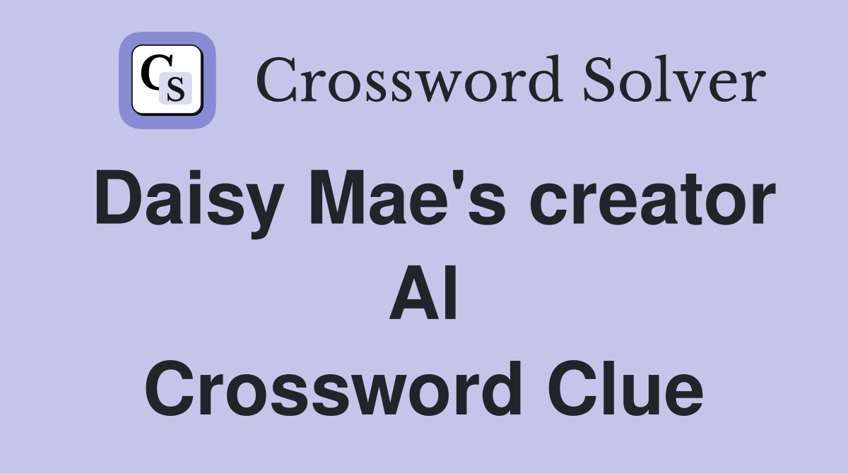 Daisy Mae's creator Al Crossword Clue