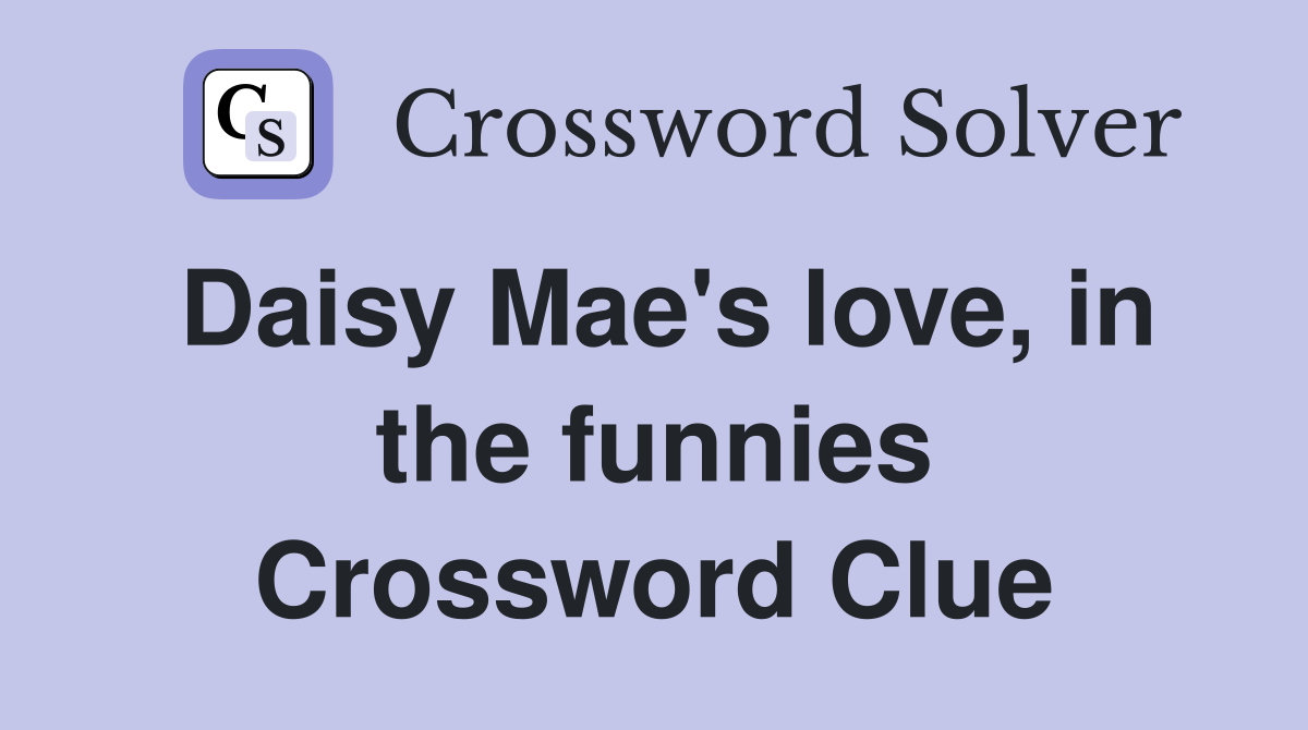 Daisy Mae's love, in the funnies Crossword Clue
