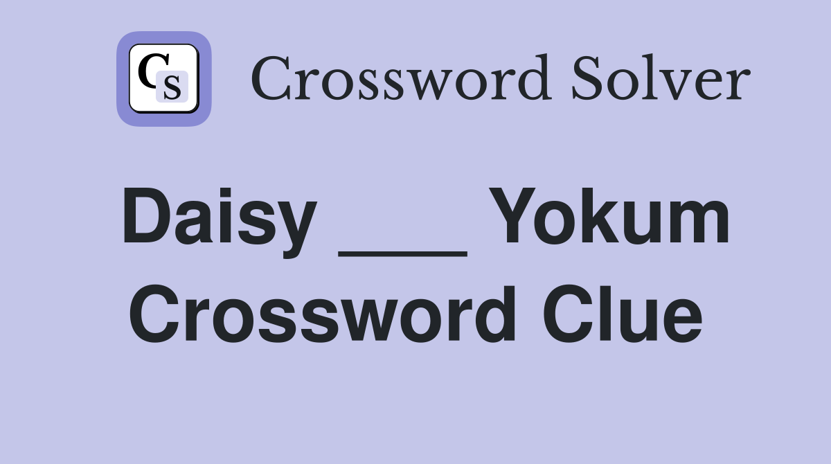 Daisy ___ Yokum Crossword Clue