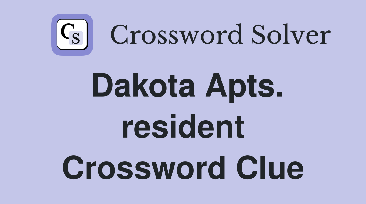 Dakota Apts. resident Crossword Clue