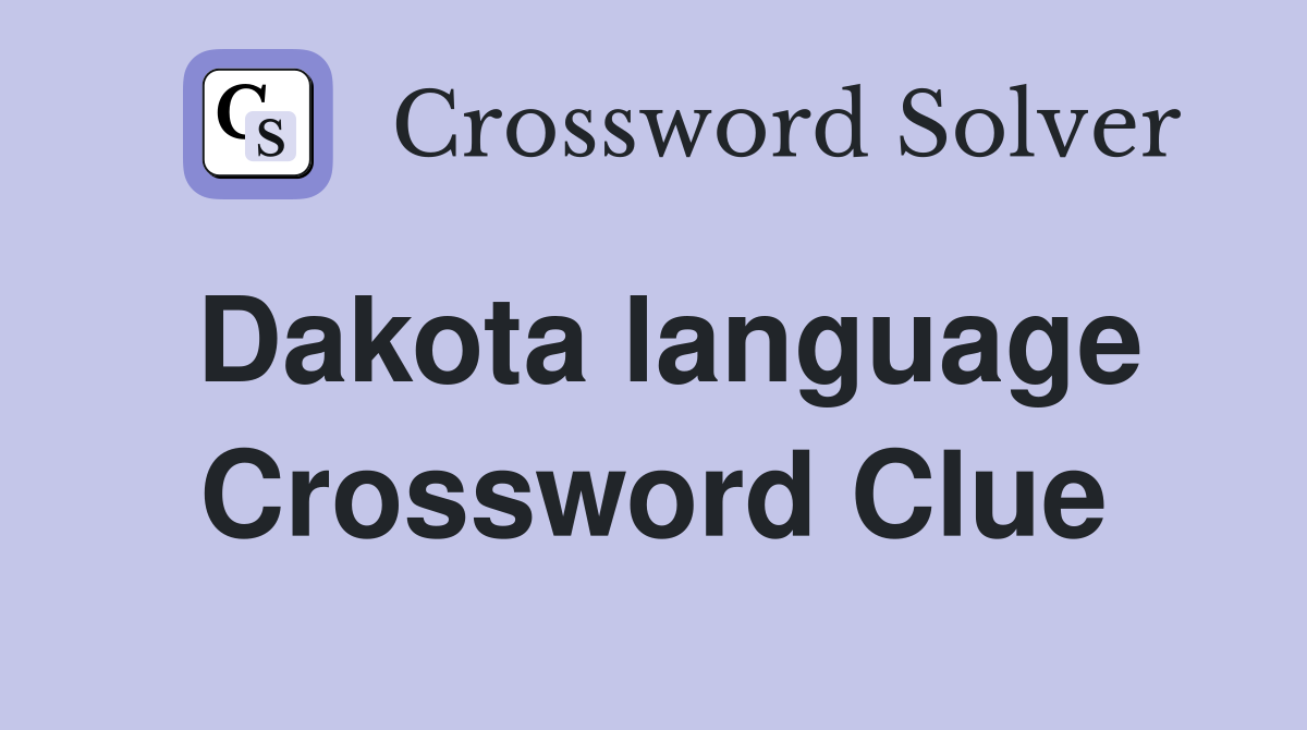 Dakota language Crossword Clue