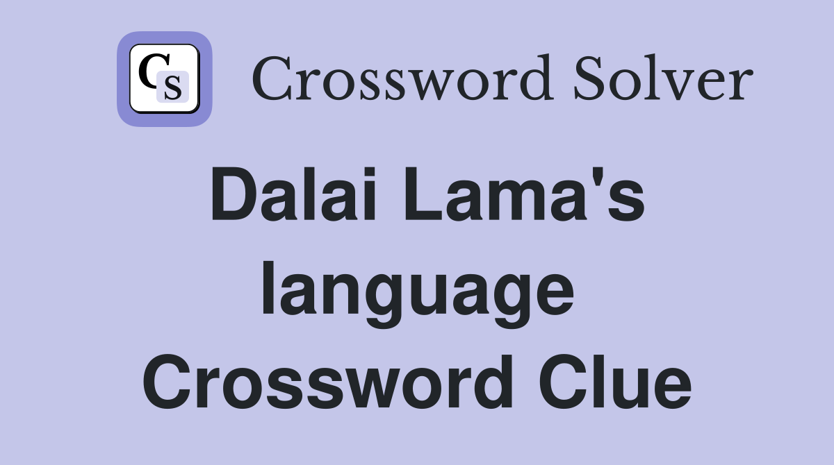 Dalai Lama's language Crossword Clue