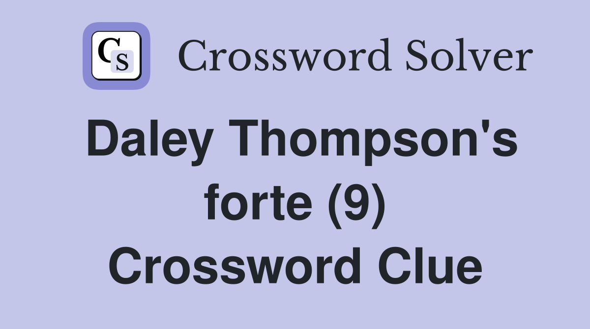 Daley Thompson's forte (9) Crossword Clue