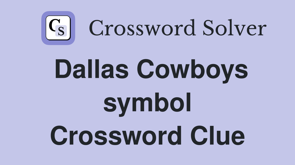 Dallas Cowboys symbol Crossword Clue