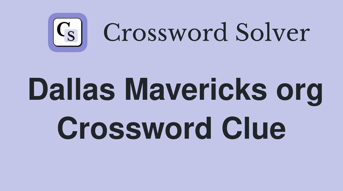 Dallas Mavericks org Crossword Clue