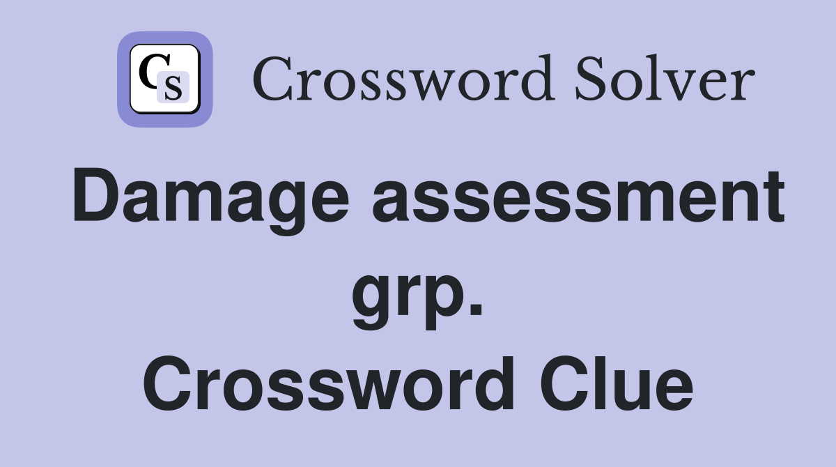 Damage assessment grp. Crossword Clue