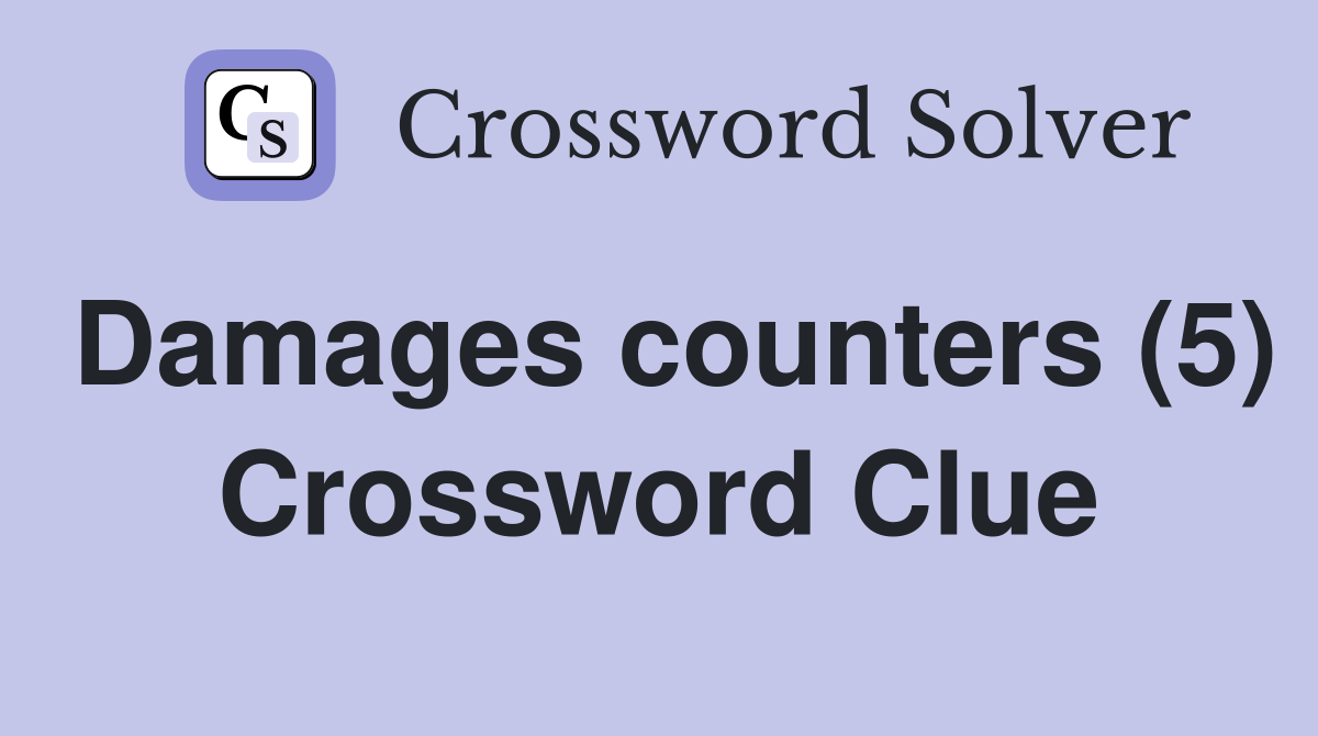 Damages counters (5) Crossword Clue