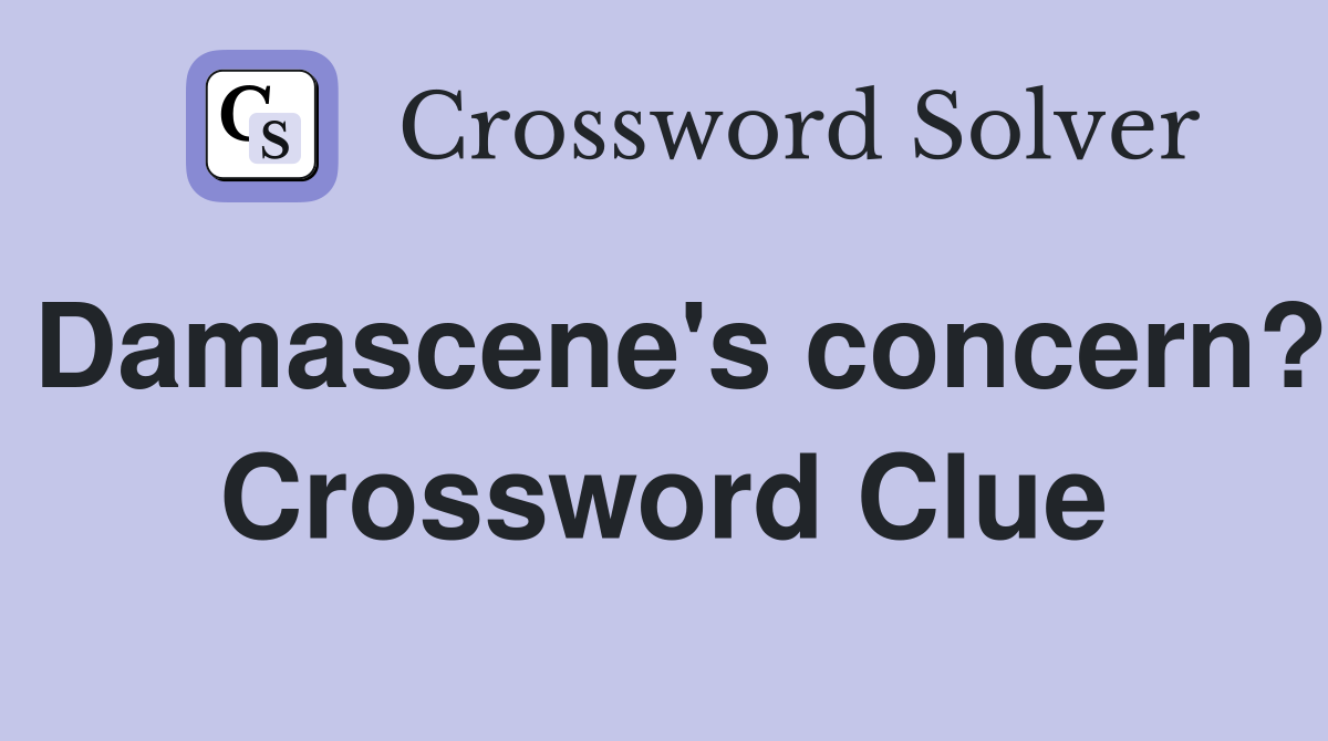 Damascene's concern? Crossword Clue