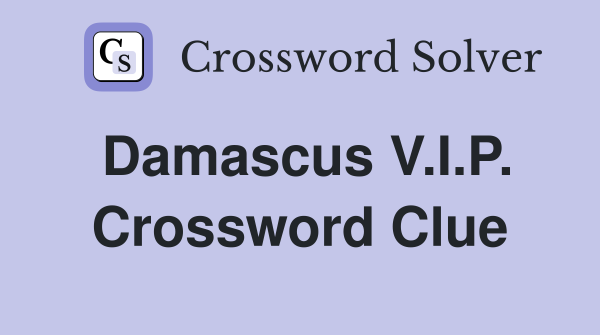 Damascus V.I.P. Crossword Clue