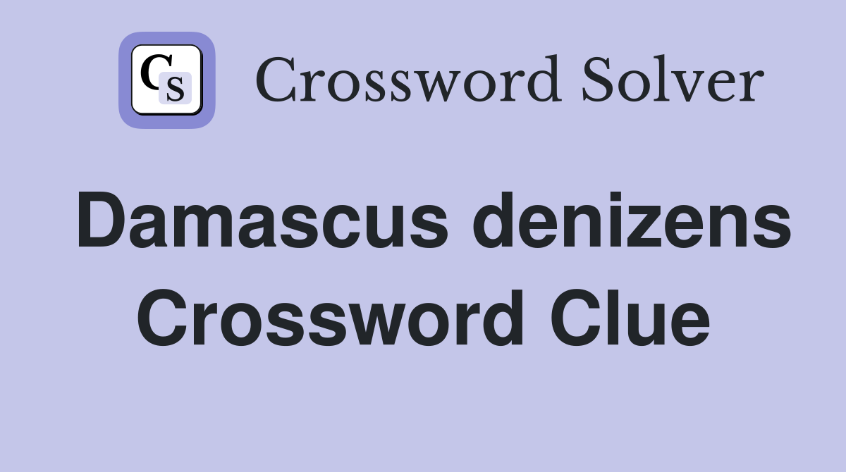 Damascus denizens Crossword Clue