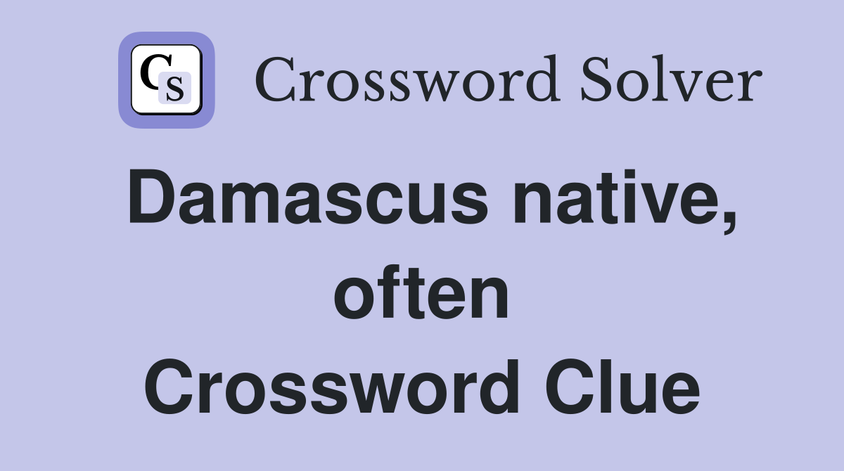 Damascus native, often Crossword Clue
