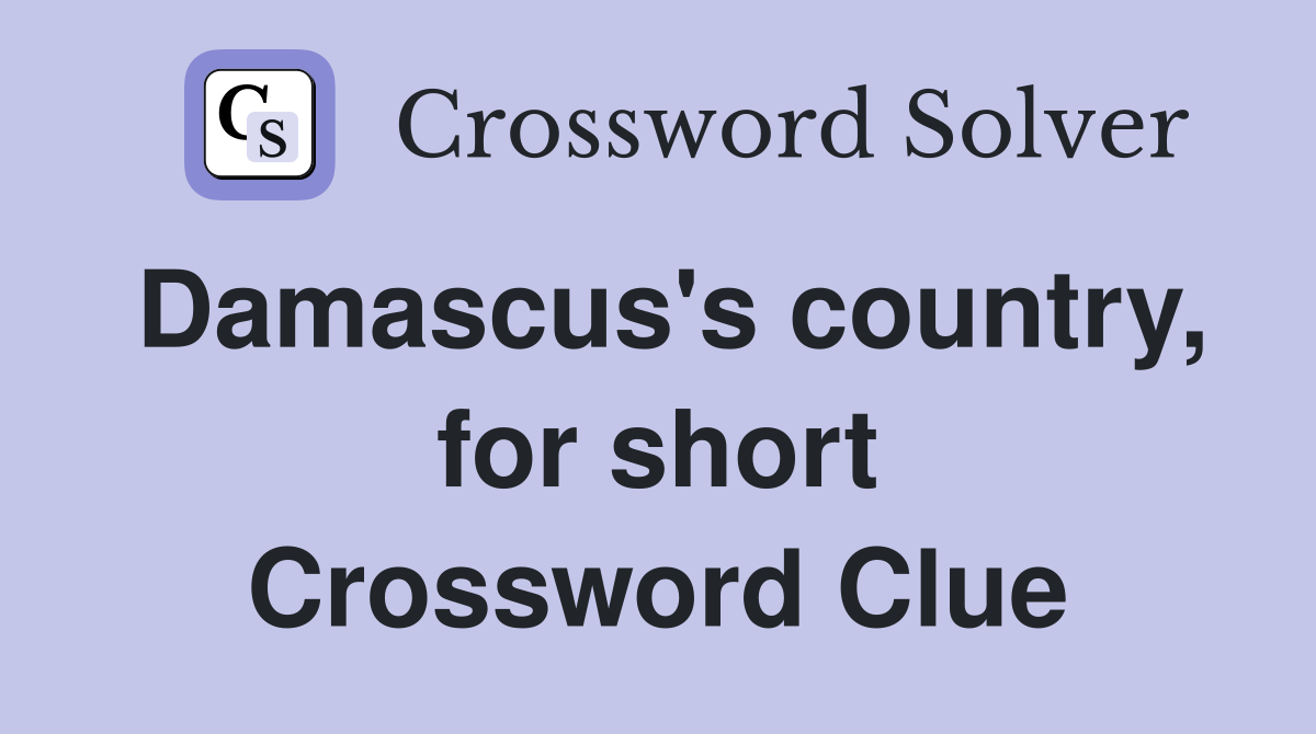 Damascus's country, for short Crossword Clue