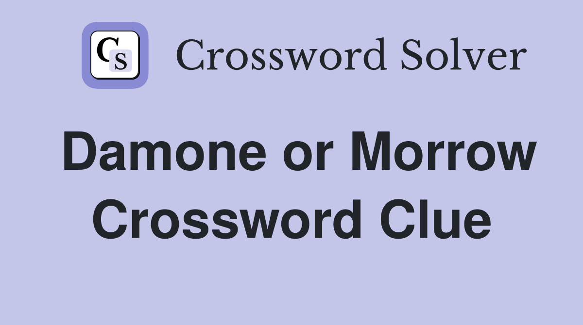 Damone or Morrow Crossword Clue