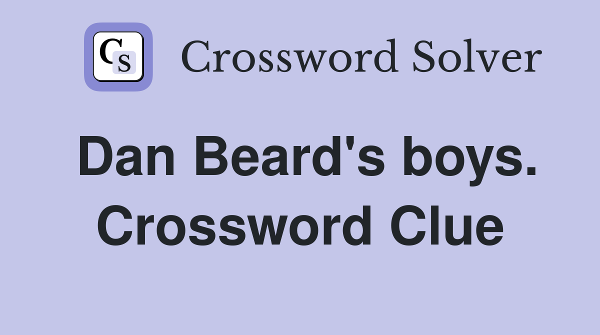 Dan Beard's boys. Crossword Clue