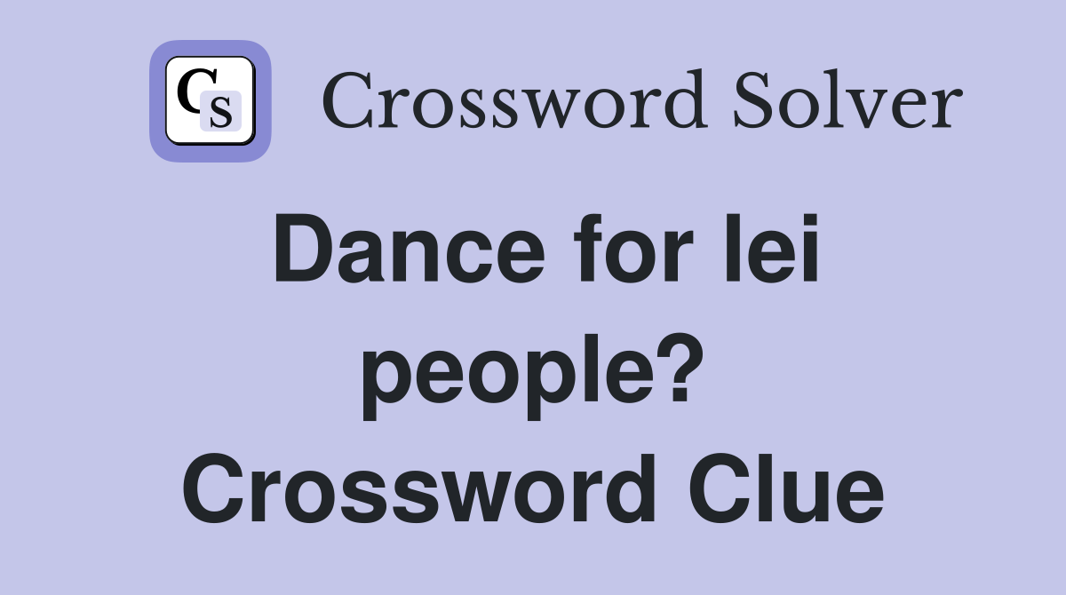 Dance for lei people? Crossword Clue
