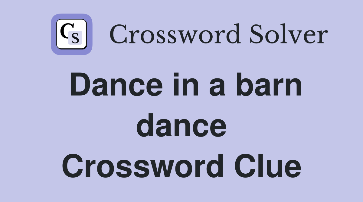 Dance in a barn dance Crossword Clue