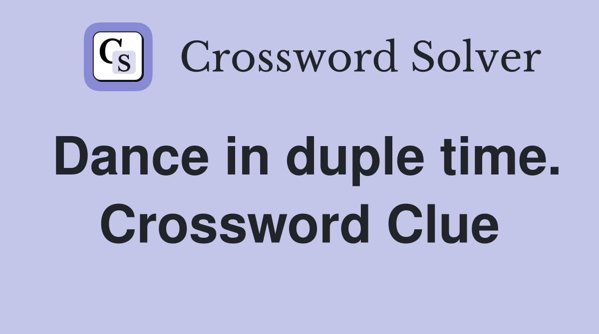 Dance in duple time. Crossword Clue