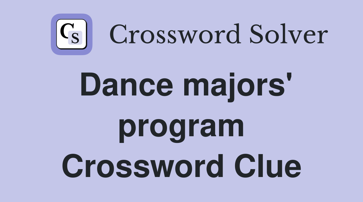 Dance majors' program Crossword Clue