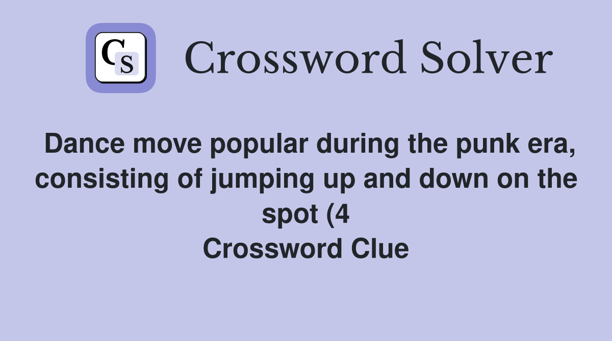 Dance move popular during the punk era consisting of jumping up and Dance move popular during the punk era consisting of jumping up and