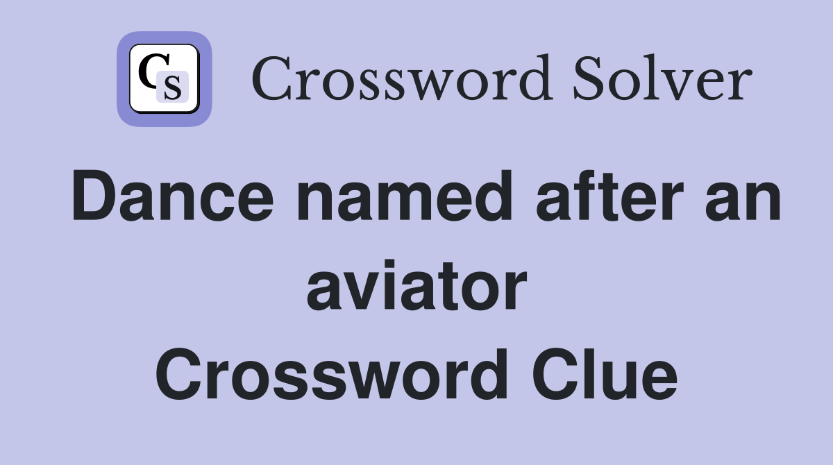 Dance named after an aviator Crossword Clue