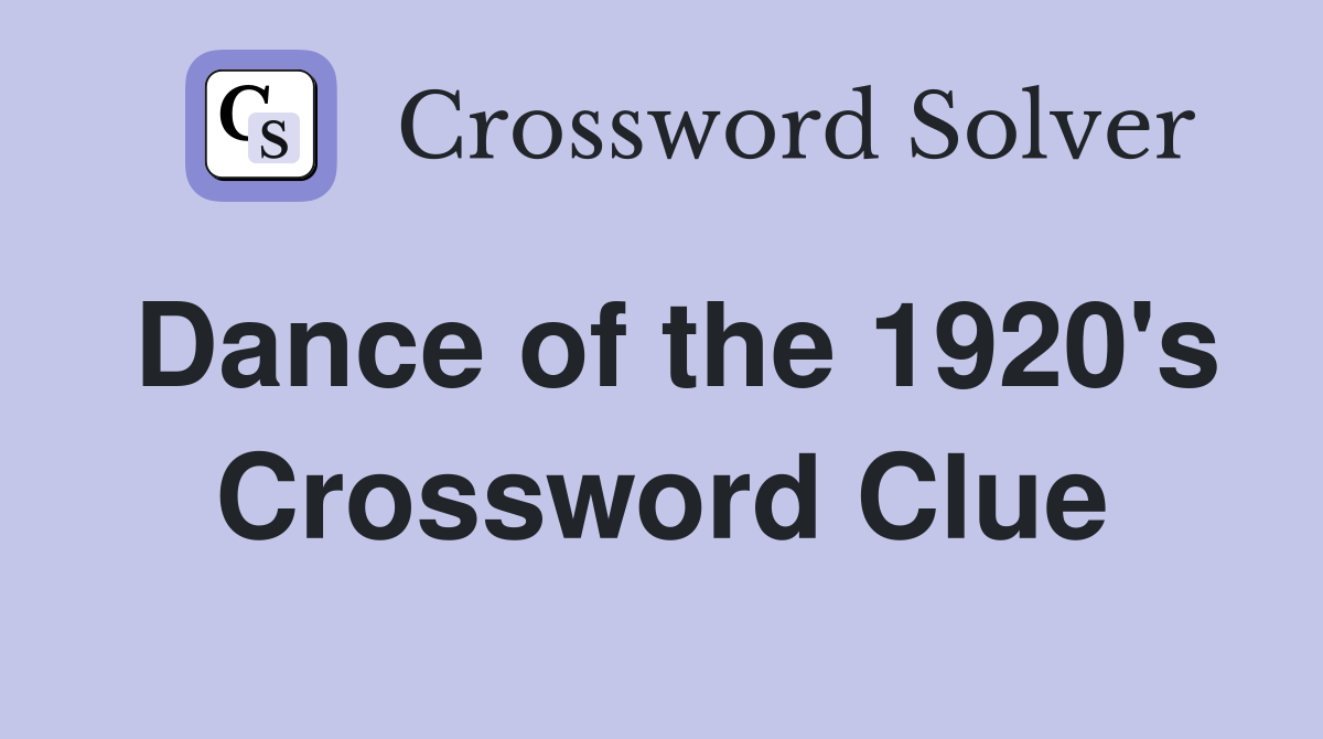 Dance of the 1920's Crossword Clue