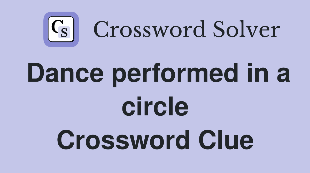 Dance performed in a circle Crossword Clue