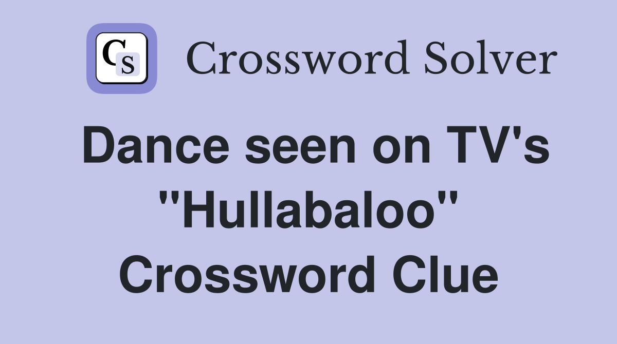 Dance seen on TV's "Hullabaloo" Crossword Clue