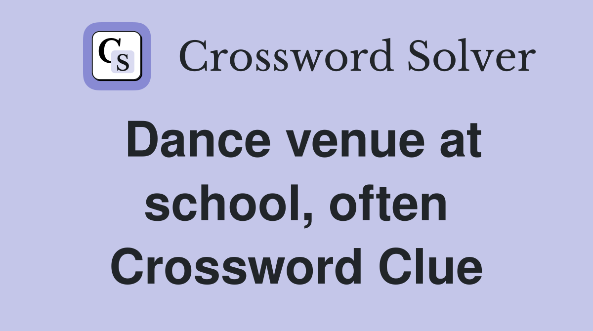Dance venue at school, often Crossword Clue