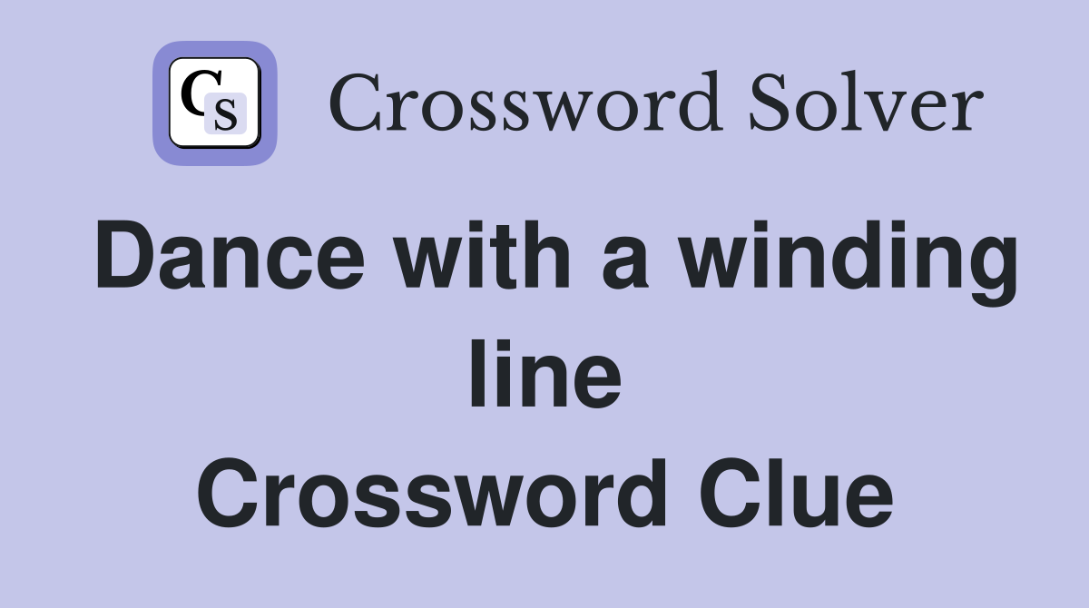 Dance with a winding line Crossword Clue