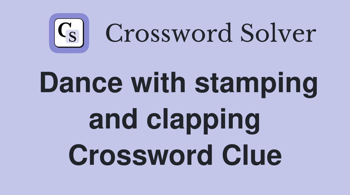 Dance with stamping and clapping Crossword Clue