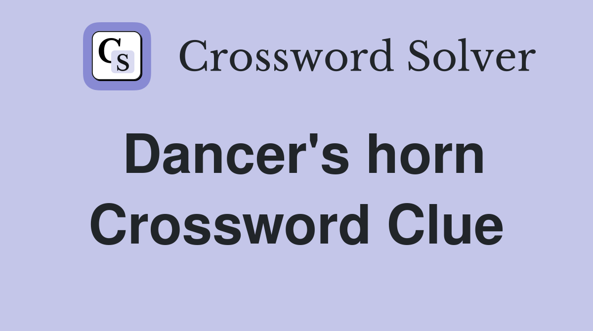Dancer's horn Crossword Clue