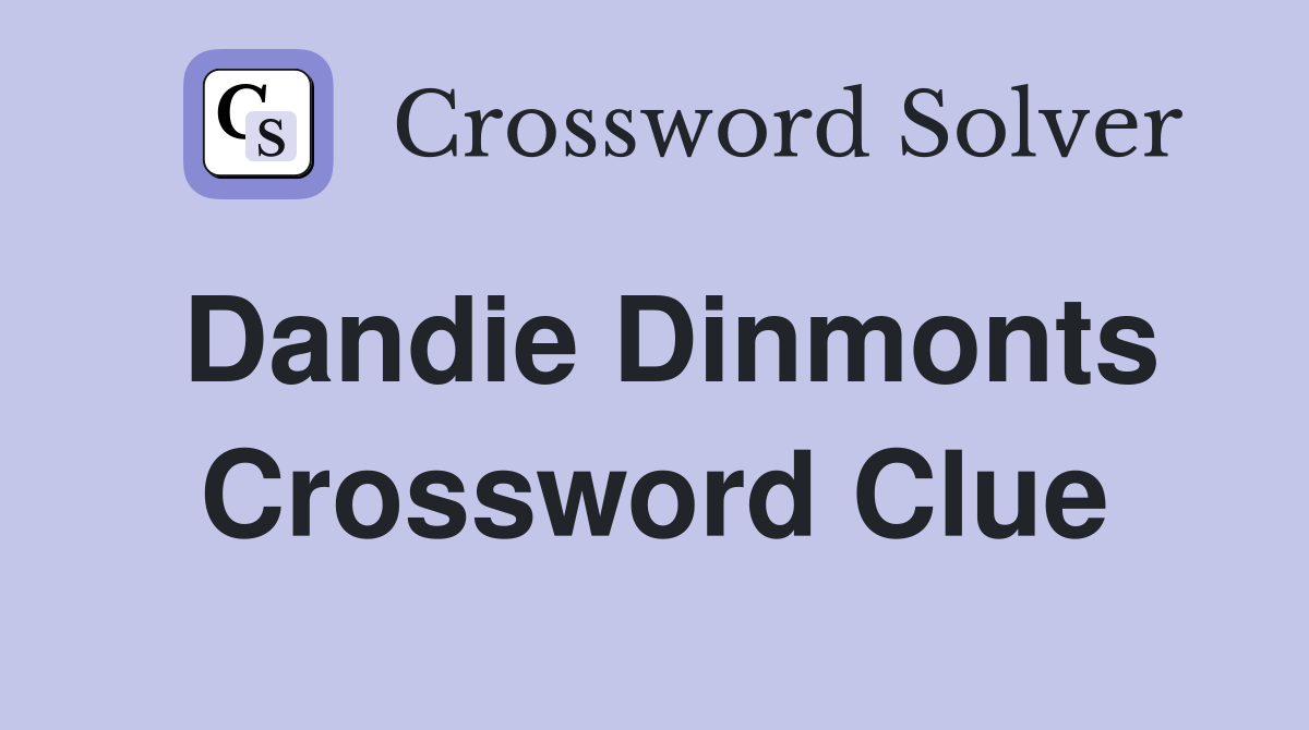 Dandie Dinmonts Crossword Clue