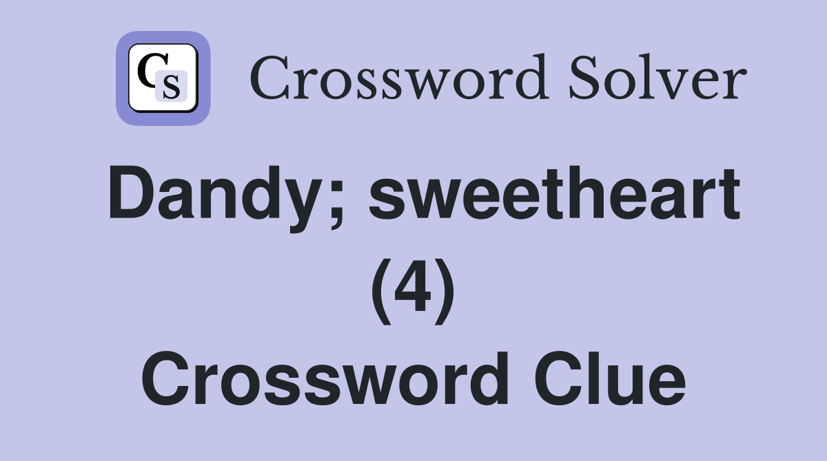 Dandy; sweetheart (4) Crossword Clue