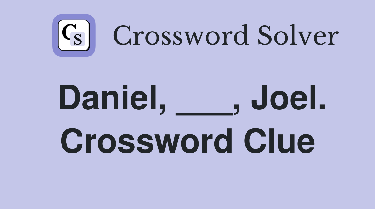 Daniel, ___, Joel. Crossword Clue