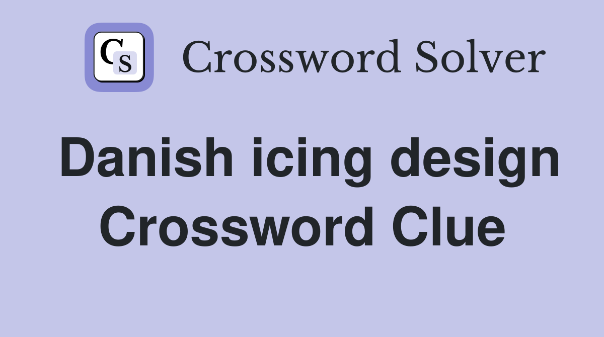 Danish icing design Crossword Clue