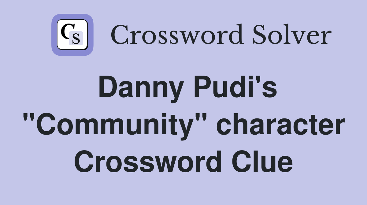 Danny Pudi's "Community" character Crossword Clue
