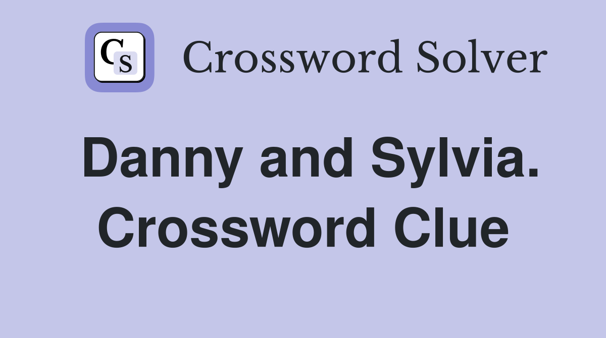 Danny and Sylvia. Crossword Clue