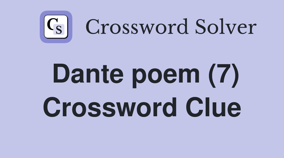 Dante poem (7) Crossword Clue