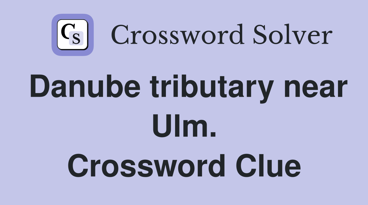 Danube tributary near Ulm. Crossword Clue