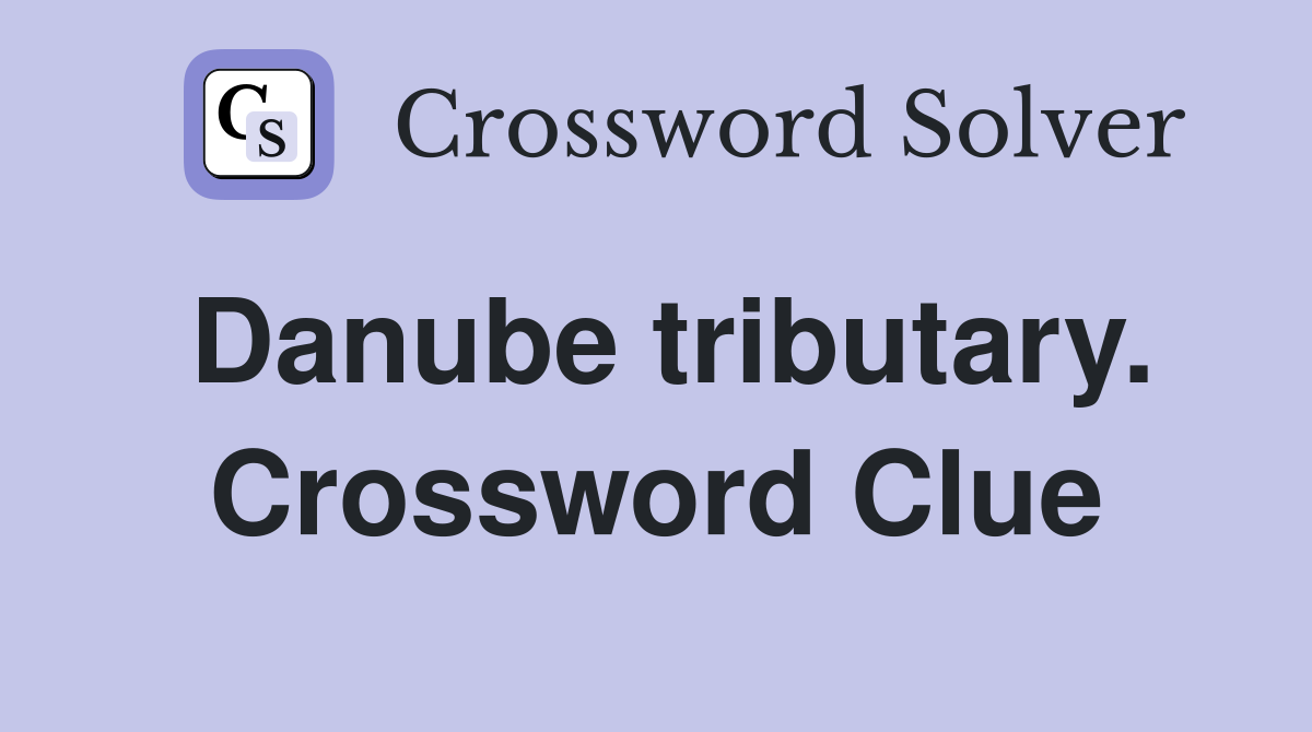 Danube tributary. Crossword Clue