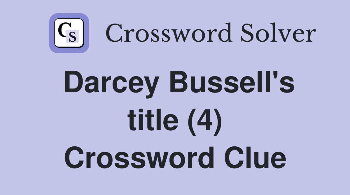 Darcey Bussell's title (4) Crossword Clue