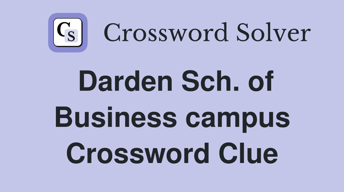 Darden Sch. of Business campus Crossword Clue