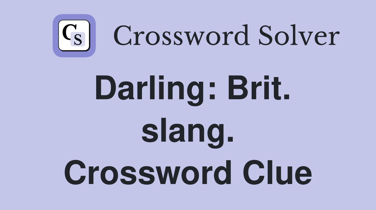 Darling: Brit. slang. Crossword Clue