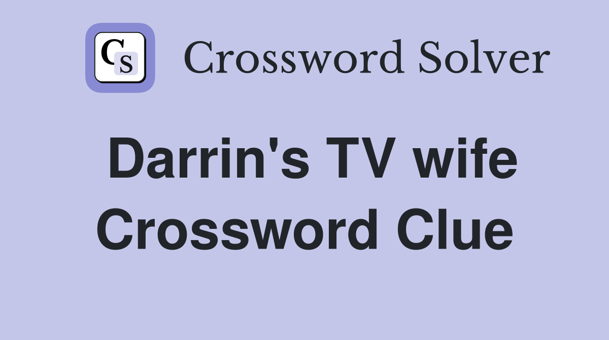 Darrin's TV wife Crossword Clue