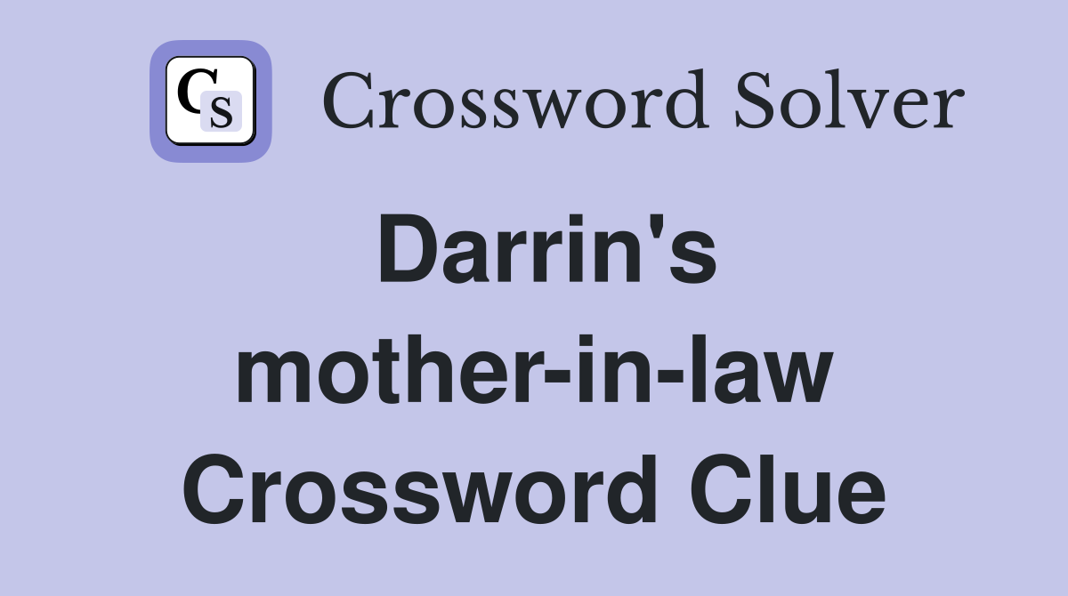 Darrin's mother-in-law Crossword Clue