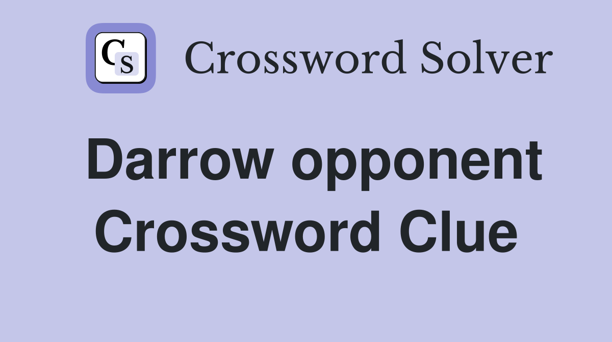 Darrow opponent Crossword Clue