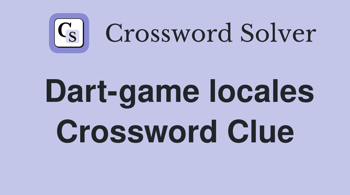 Dart-game locales Crossword Clue